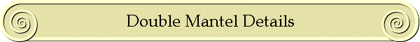 Double Mantel Details